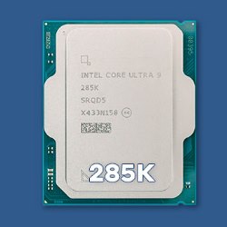   Intel Core Ultra 9 285K