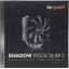    be quiet! Shadow Rock Slim2 (BK032),  